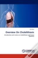 Overview On Cholelithiasis