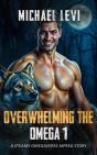 Overwhelming The Omega 1 - A Steamy Omegaverse Mpreg Story - Preview