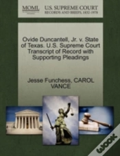 Capa do artigo Ovide Duncantell, Jr. V. State Of Texas. U.S. Supreme Court Transcript Of Record With Supporting Pleadings