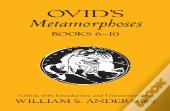 Ovid'S Metamorphoses, Books 6-10