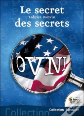 Ovnis : Le Secret Des Secrets