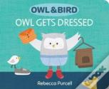 Owl & Bird: Owl Gets Dressed