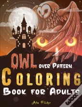 Owl Over Pattern Coloring Book For Adults