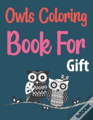 Owls Coloring Book For Gift