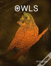Owls: Owls - This Book Is A Collection O