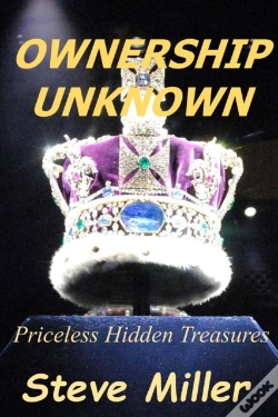 Capa do artigo Ownership Unknown - Priceless Hidden Treasures