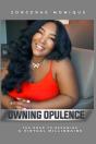 Owning Opulence - Preview