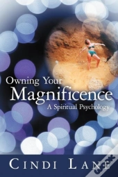 Owning Your Magnificence: A Spiritual Ps