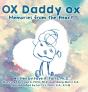 Ox Daddy Ox: Memories From The Heart - Preview