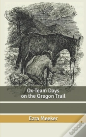 Capa do artigo Ox-Team Days On The Oregon Trail