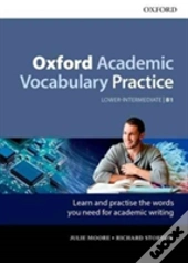 Oxford Academic Vocabulary Practice: Lower-Intermediate B1: With Key