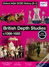 Oxford Aqa Gcse History (9-1): British Depth Studies C1066-1685 Student Book Second Edition