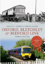 Oxford, Bletchley & Bedford Line Through Time - Preview