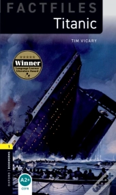 Oxford Bookworms Library Factfiles Level 1: Titanic