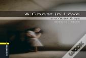 Oxford Bookworms Library: Level 1: A Ghost In Love And Other Plays Audio Pack