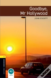 Oxford Bookworms Library Level 1: Goodbye, Mr Hollywood