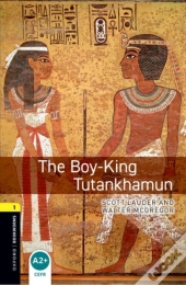 Oxford Bookworms Library: Level 1:: The Boy-King Tutankhamun