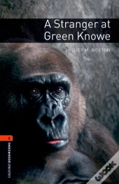 Oxford Bookworms Library: Level 2:: A Stranger At Green Knowe