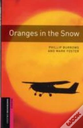 Oxford Bookworms Library: Starter:: Oranges In The Snow