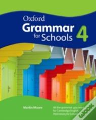 Oxford Grammar For Schools: 4: Student'S Book