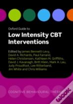 Oxford Guide To Low Intensity Cbt Interventions