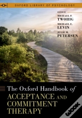 Oxford Handbook Of Acceptance And Commitment Therapy