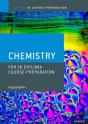 Oxford Ib Course Preparation: Oxford Ib Diploma Programme: Ib Course Preparation Chemistry Student Book - Preview