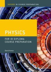 Oxford Ib Course Preparation: Physics For Ib Diploma Programme Course Preparation
