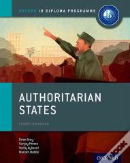 Oxford Ib Diploma Programme: Authoritarian States Course Companion