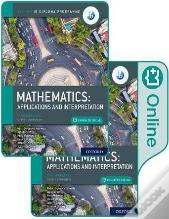 Oxford Ib Diploma Programme: Ib Mathematics: Applications And Interpretation, Standard Level, Print And Enhanced Online Course Book Pack