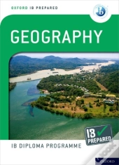Oxford Ib Diploma Programme: Ib Prepared: Geography