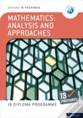 Oxford Ib Diploma Programme: Ib Prepared: Mathematics Analysis And Approaches