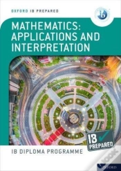 Capa do artigo Oxford Ib Diploma Programme: Ib Prepared: Mathematics Applications And Interpretations