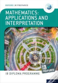 Capa do artigo Oxford Ib Diploma Programme: Ib Prepared: Mathematics Applications And Interpretations