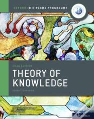 Oxford Ib Diploma Programme: Ib Theory Of Knowledge Course Book