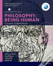 Oxford Ib Diploma Programme: Philosophy: Being Human Course Book