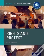 Oxford Ib Diploma Programme: Rights And Protest Course Companion