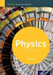 Oxford Ib Study Guides: Physics For The Ib Diploma