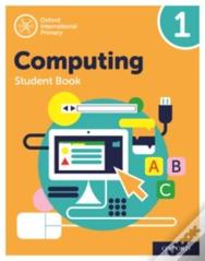 Oxford International Computing: Student Book 1