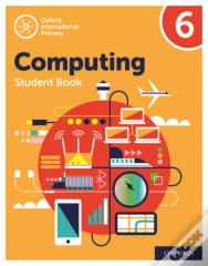 Oxford International Computing: Student Book 6