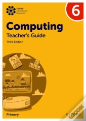 Oxford International Computing: Teacher'S Guide 6