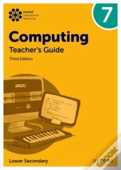 Oxford International Computing: Teacher'S Guide 7