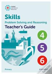 Oxford International Skills: Problem Solving And Reasoning: Teacher'S Guide 4 - 6