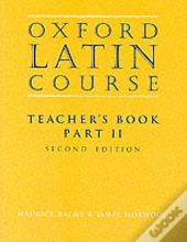 Oxford Latin Course:: Part Ii: Teacher'S Book