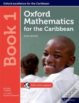 Oxford Mathematics For The Caribbean: Book 1