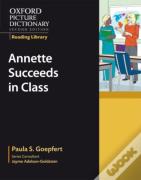 Oxford Picture Dictionary Reading Library: Annette Succeeds In Class
