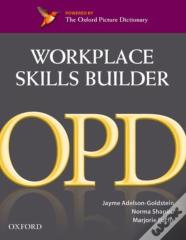 Oxford Picture Dictionary Second Edition: Workplace Skills Builder Edition