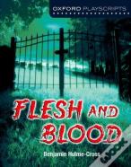 Oxford Playscripts: Flesh And Blood