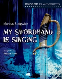 Capa do artigo Oxford Playscripts: My Swordhand Is Singing