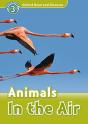 Oxford Read And Discover: Level 3: Animals In The Air Audio Pack - Preview